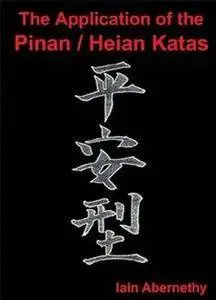 The Application of the Pinan / Heian Katas (Repost)