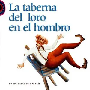 «La taberna del loro en el hombro» by Mario Delgado Aparaín