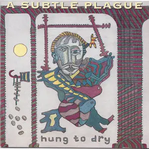 A Subtle Plague - Hung To Dry (Rough Trade 157.3168.2) (GER 1996)