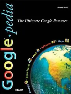 Googlepedia: The Ultimate Google Resource by Michael Mille [Repost]