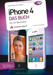 iPhone 4 - Das Buch - Der US-Bestseller! (Auflage: 3) [Repost]