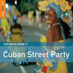 VA - The Rough Guide to Cuban Street Party (2008) [Repost]