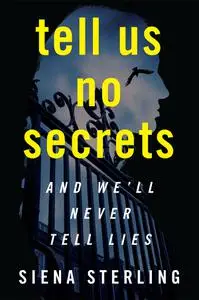 Tell Us No Secrets - Siena Sterling