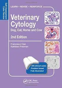 Veterinary Cytology: Dog, Cat, Horse and Cow: Self-Assessment Color Review, Second Edition