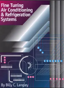  Billy C. Langley, Fine Tuning Air Conditioning and Refrigeration Systems (Repost) 