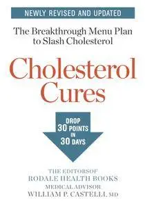 Cholesterol Cures: The Breakthrough Menu Plan to Slash Cholesterol, 2nd Edition