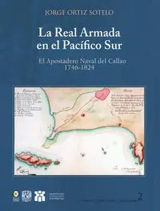 «Real Armada en el Pacífico Sur» by Jorge Ortiz Sotelo