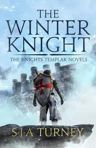 «The Winter Knight» by S.J.A. Turney