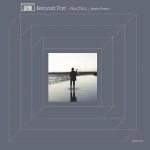 Bernard Fort - FRACTALS / Brain Feve (2020) [Official Digital Download 24/44-48]