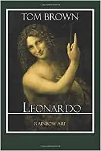 Leonardo da Vinci: Complete Works and Inventions: Detailed Analysis with High Quality Images