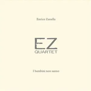 Ez Quartet - I Bambini Non Sanno (2013)