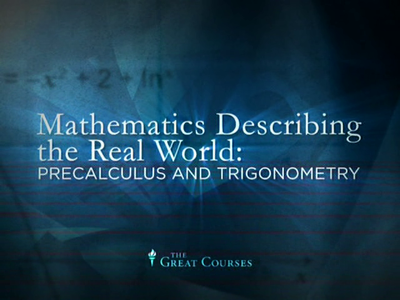 Mathematics Describing the Real World: Precalculus and Trigonometry [repost]