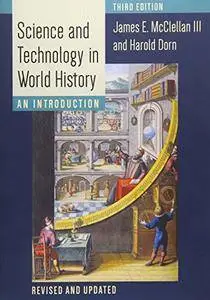 Science and Technology in World History: An Introduction, 3rd Edition