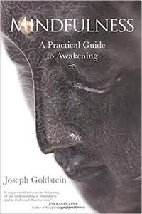 Mindfulness: A Practical Guide to Awakening