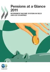 Pensions at a Glance 2011: Retirement-income Systems in OECD and G20 Countries 