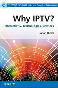 Why IPTV?: Interactivity, Technologies, Services (Repost)