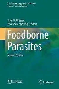Foodborne Parasites (Food Microbiology and Food Safety) [Repost]