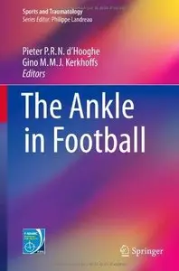 The Ankle in Football (Sports and Traumatology) (Repost)