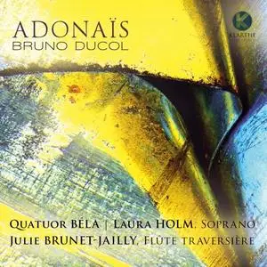 Quatuor Béla - Bruno Ducol - Adonaïs (2020) [Official Digital Download 24/96]