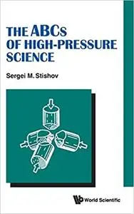 The ABCs of High-Pressure Science