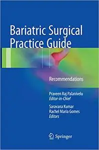 Bariatric Surgical Practice Guide: Recommendations (Repost)