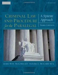 Criminal Law and Procedure for the Paralegal: A Systems Approach (Repost)