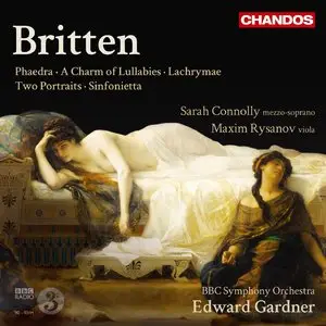 Benjamin Britten - Phaedra - A Charm of Lullabies - Lachrymae - 2 Portraits - Sinfonietta