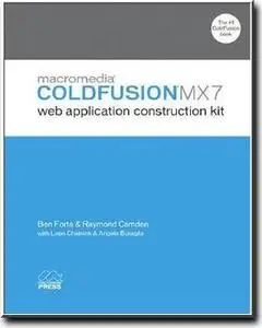 Macromedia ColdFusion MX 7 Web Application Construction Kit by  Ben Forta