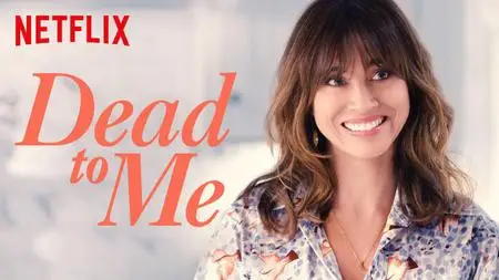 Dead to Me S01