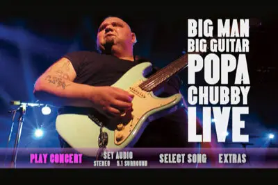 Popa Chubby - Big Man, Big Guitar DVD (2005)