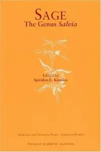 Sage: The Genus Salvia (Medicinal and Aromatic Plants - Industrial Profiles) (repost)