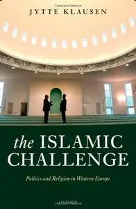 The Islamic Challenge: Politics and Religion in Western Europe