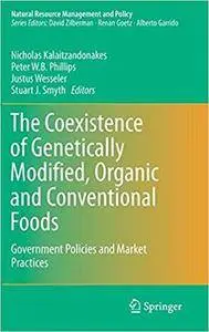 The Coexistence of Genetically Modified, Organic and Conventional Foods