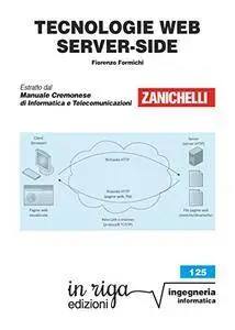 Tecnologie web server-side: Coedizione Zanichelli - in riga (in riga ingegneria Vol. 125)