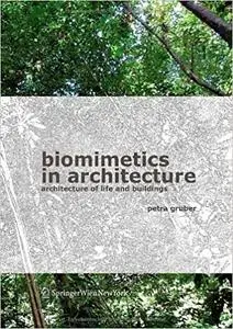 Biomimetics in Architecture: Architecture of Life and Buildings Ed 201