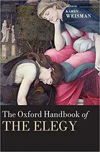 The Oxford Handbook of the Elegy