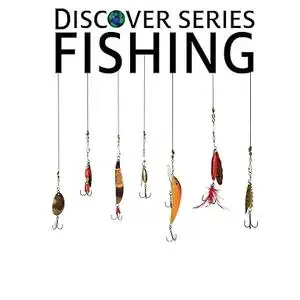 Fishing: Discover Series Picture Book for Children