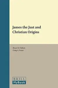 James the Just and Christian Origins (Supplements to Novum Testamentum)