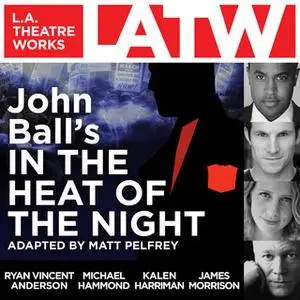 «John Ball’s In the Heat of the Night» by Matt Pelfrey,John Ball