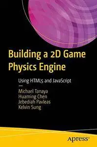 Building a 2D Game Physics Engine: Using HTML5 and JavaScript [Repost]