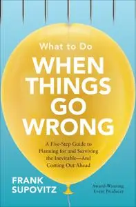 What to Do When Things Go Wrong