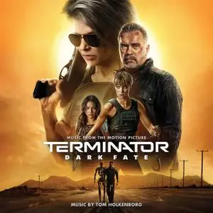Tom Holkenborg - Terminator: Dark Fate (Music from the Motion Picture) (2019)