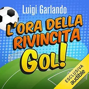 «L'ora della rivincita» by Luigi Garlando