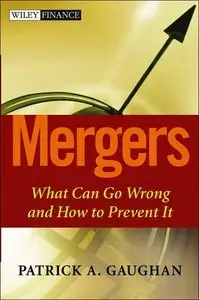 Mergers: What Can Go Wrong and How to Prevent It (repost)