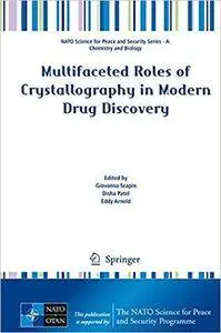Multifaceted Roles of Crystallography in Modern Drug Discovery (Repost)