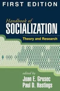 Handbook of Socialization: Theory and Research