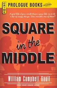«Square in the Middle» by William Campbell Gault