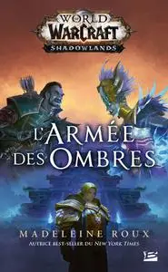 Madeleine Roux, "World of WarCraft: L'armée des ombres"