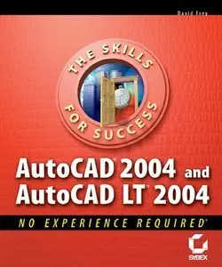 AutoCAD 2004 and AutoCAD LT 2004: No Experience Required (repost)