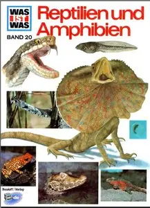 Was ist was? Band 20: Reptilien und Amphibien (Repost)